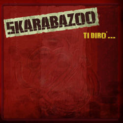 Skarabazoo - Ti Diro